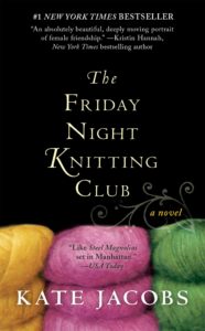 the cover of The Friday Night Knitting Club by Kate Jacobs