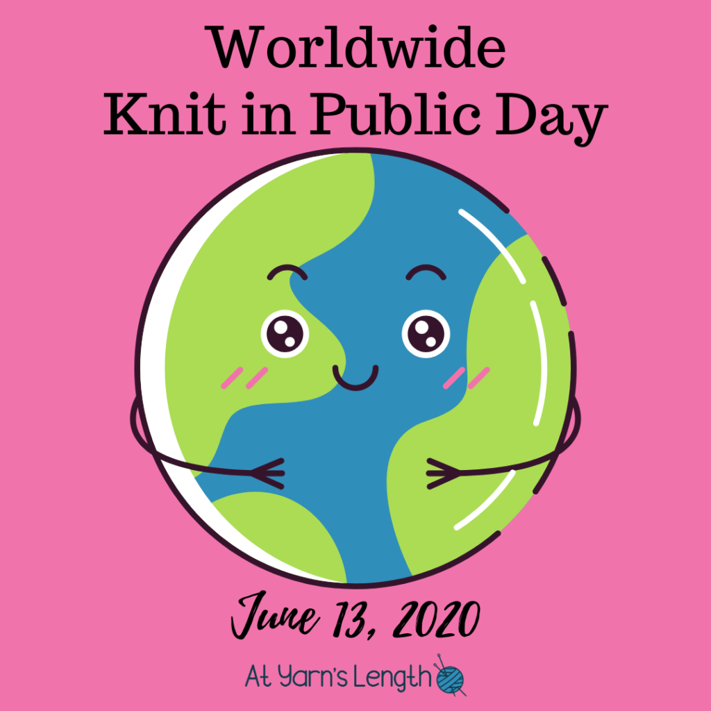a smiling globe with hugging arms with text that reads "Worldwide Knit in Public Day: June 13, 2020"